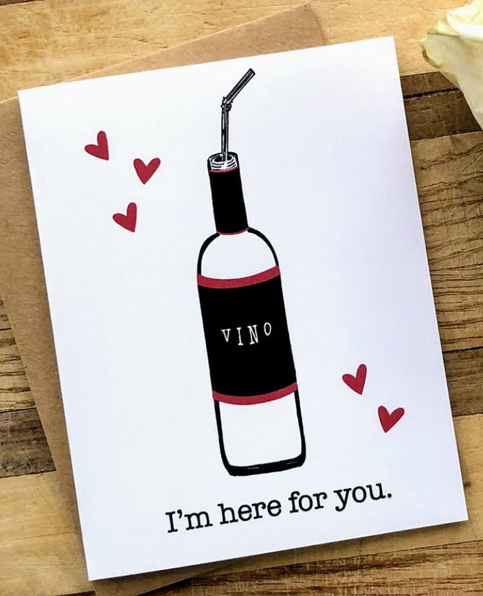 Vino - I’m Here For You Card